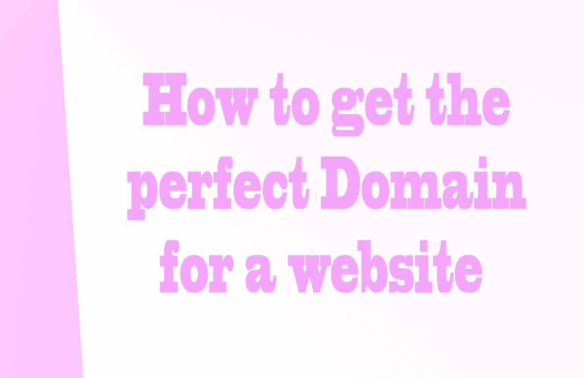 How to get the perfect Domain for a website